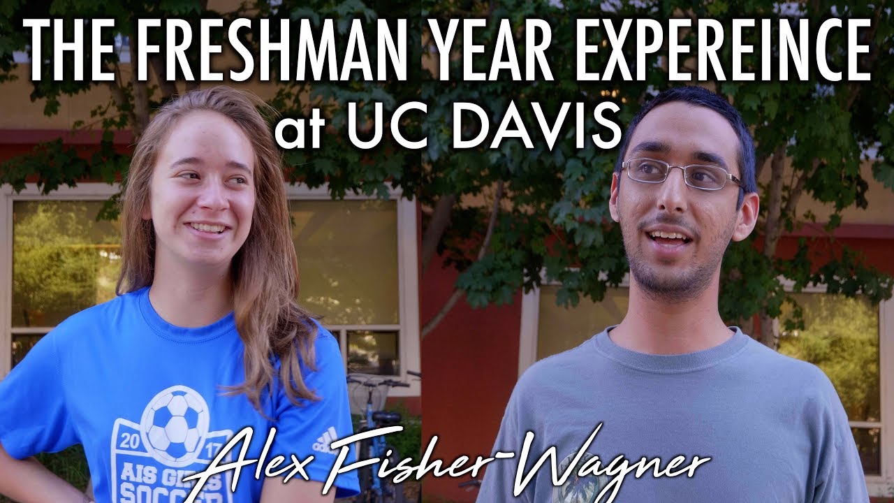 The FRESHMAN YEAR Experience at UC DAVIS