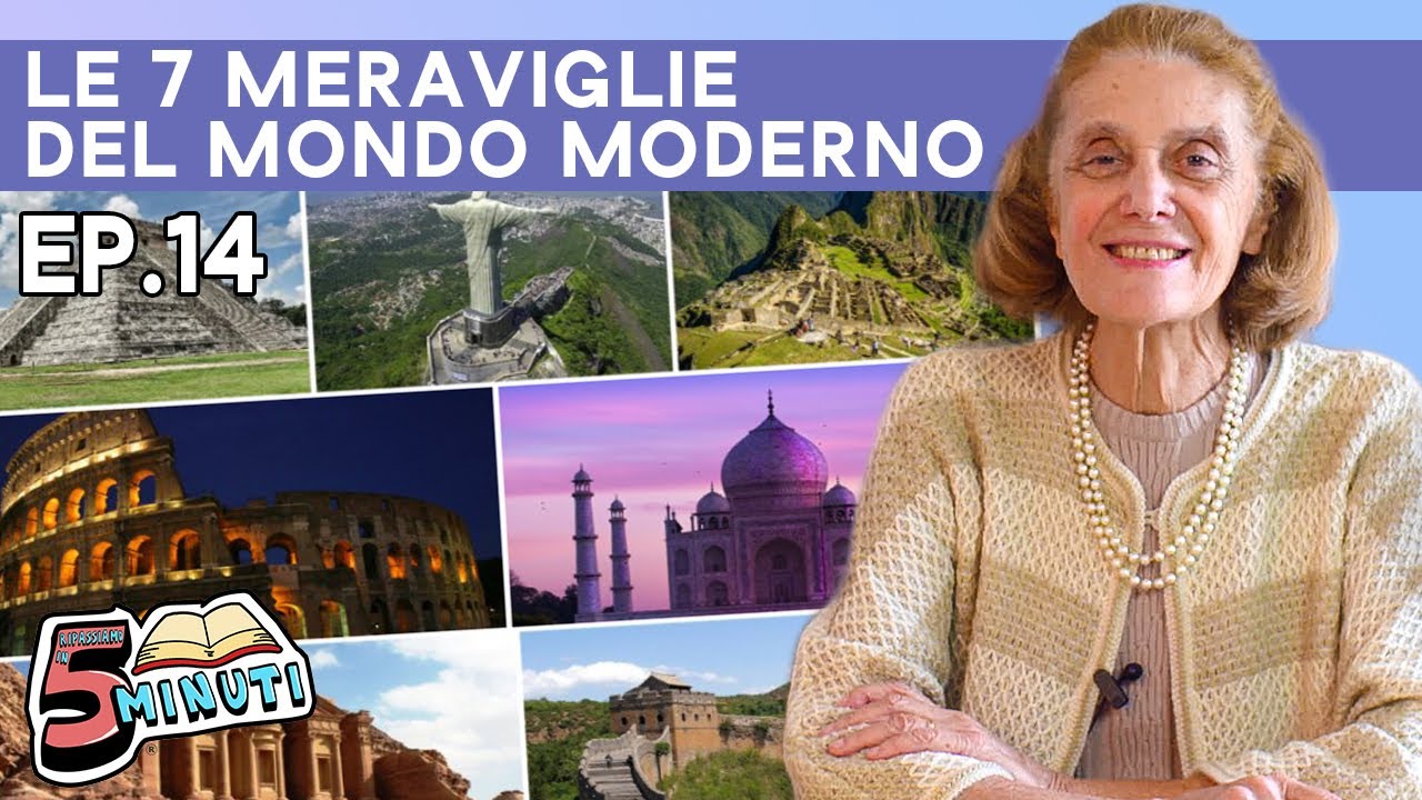 LE 7 MERAVIGLIE DEL MONDO MODERNO - Ripassiamo in 5 minuti