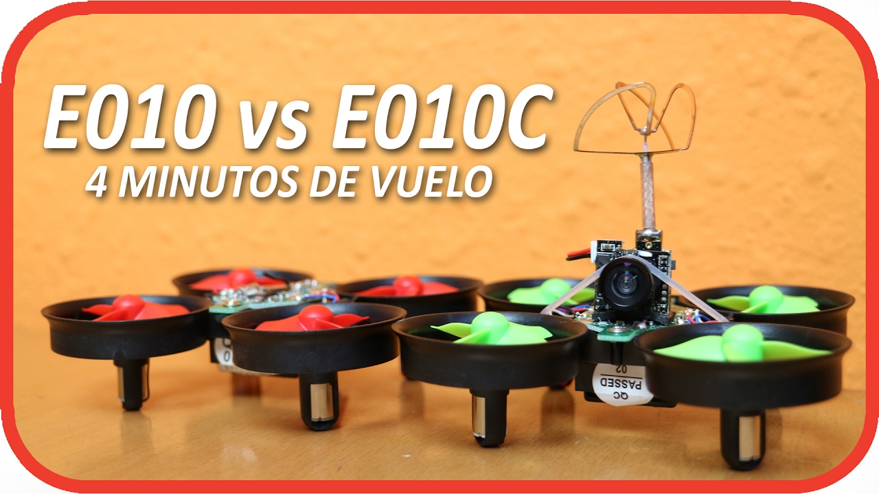 Eachine E010C vs E010 + batería 4 minutos de vuelo + vuelo FPV. Tinywhoop E010 Mejorado