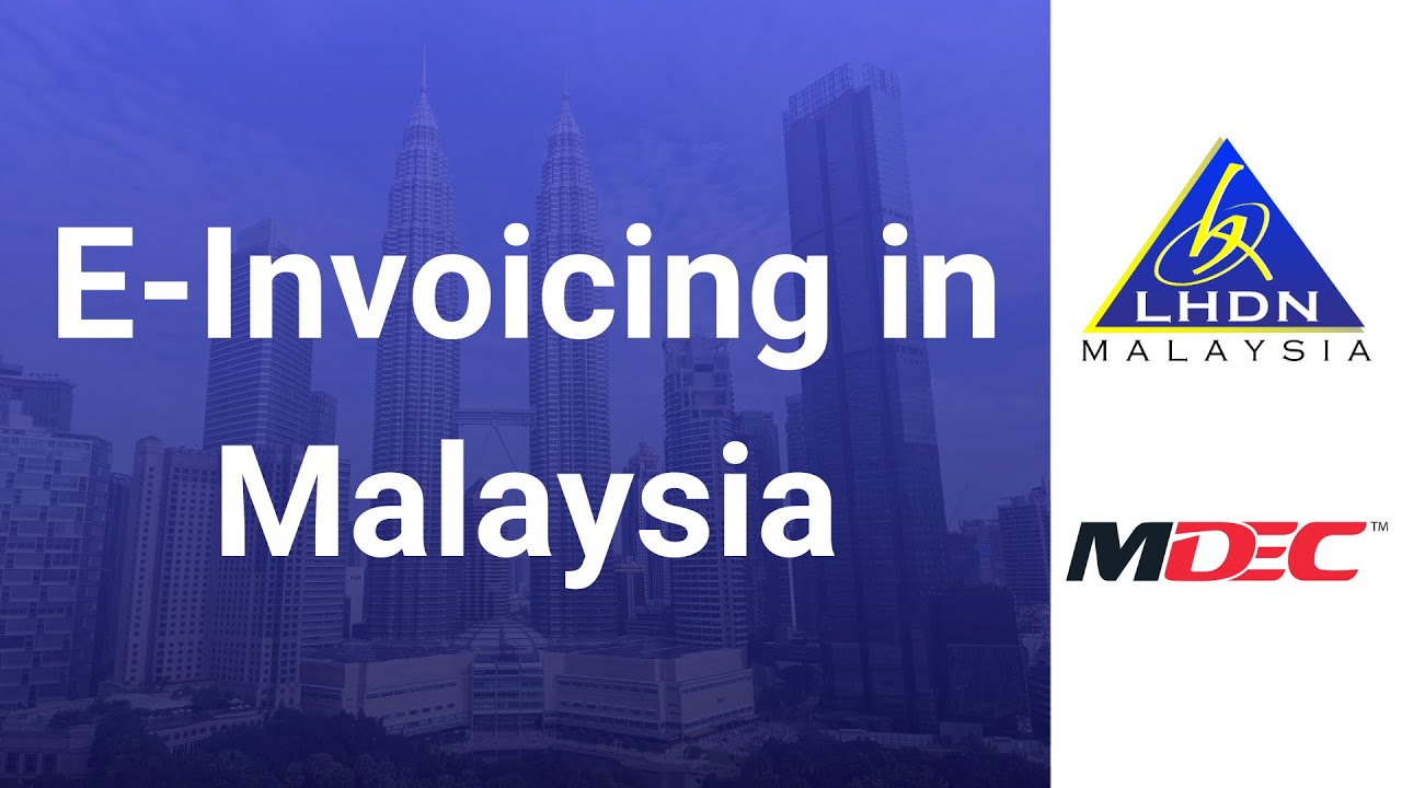 E-Invoicing in Malaysia | Essential Guide to LDHN Regulations