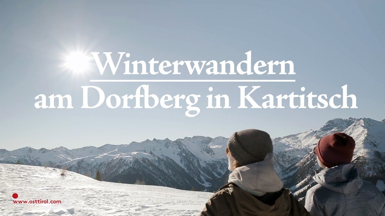 Winterwandern am Weitwanderweg Dorfberg in Osttirol - Tirol, Österreich ❄
