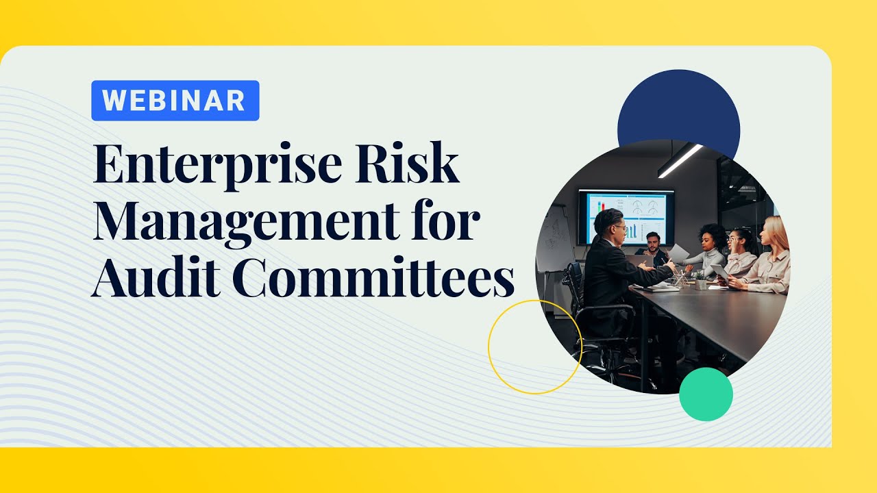 Enterprise Risk Management for Audit Committees