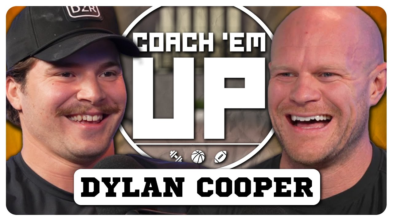 DYLAN COOPER talks Weightlifting and Strength Over Technique | Coach Em Up Podcast Ep. 41