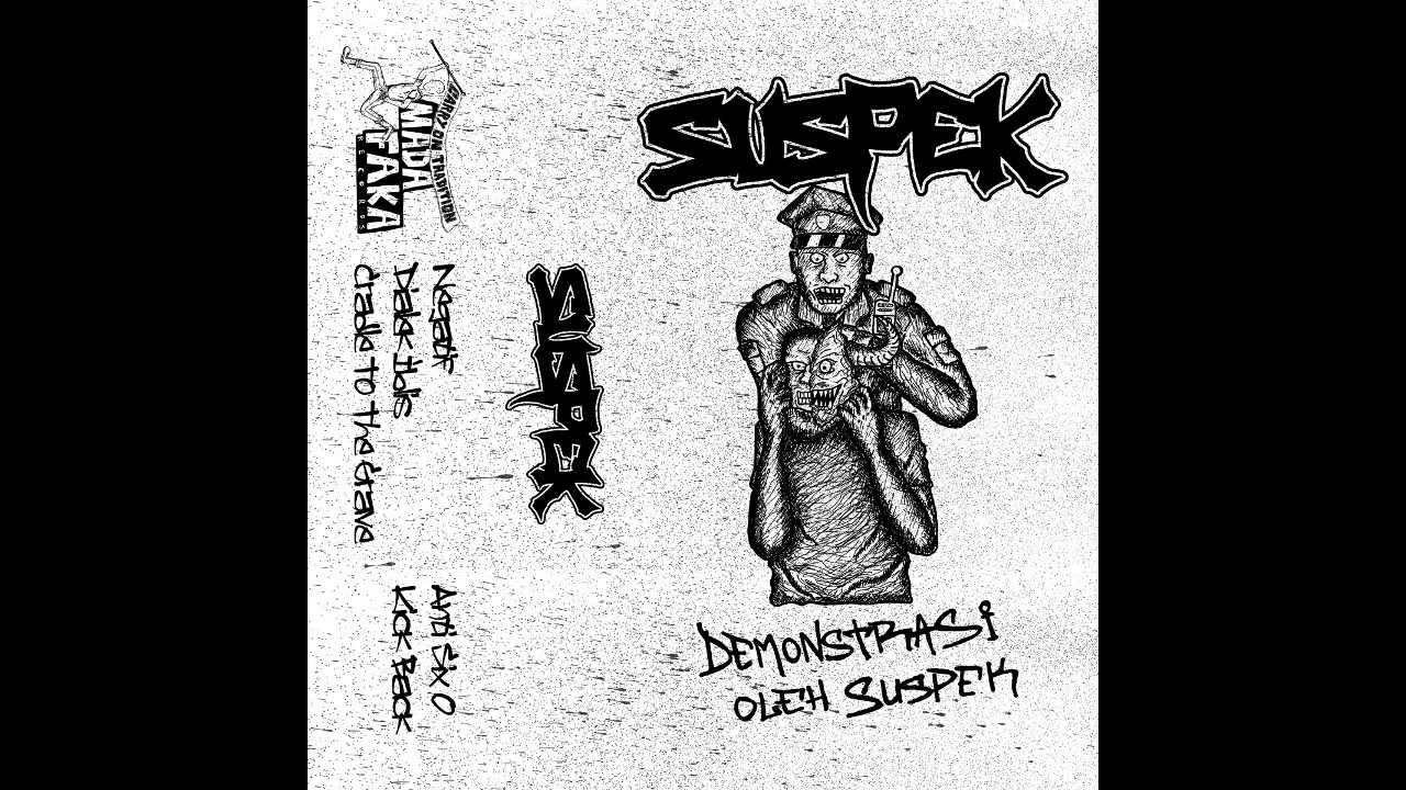 SUSPEK - Demonstrasi Oleh Suspek [2020 Hardcore Punk]