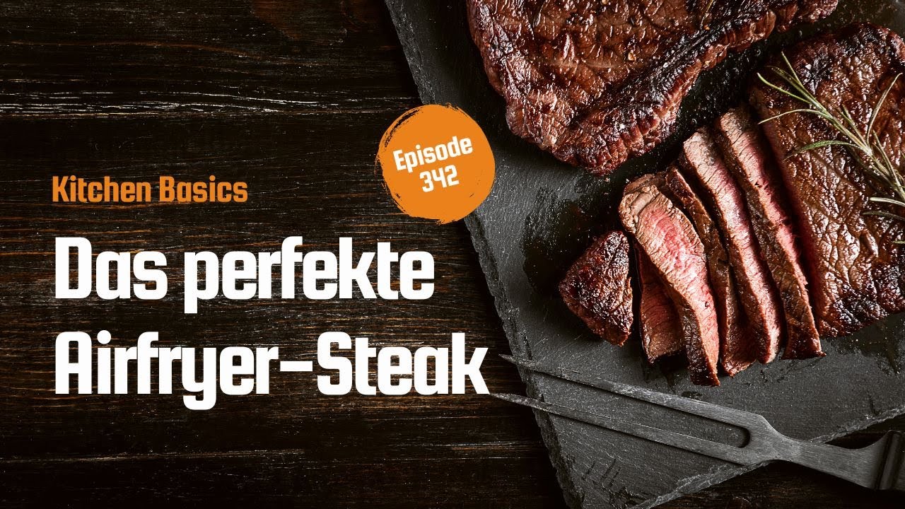 Nie wieder GRILLEN?! | Das perfekte Airfryer Steak 🥩