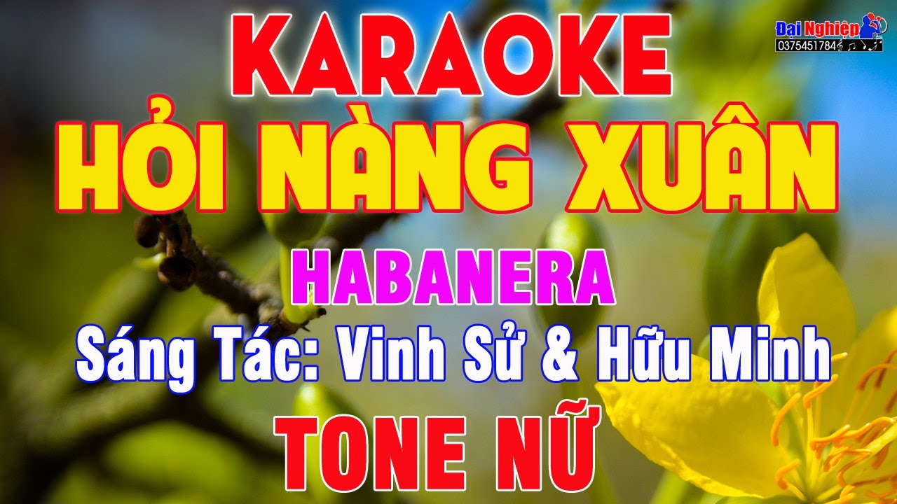 Hỏi Nàng Xuân (ST Vinh Sử & Hữu Minh) Karaoke Tone Nữ Habanera Nhạc Sống || Karaoke Đại Nghiệp
