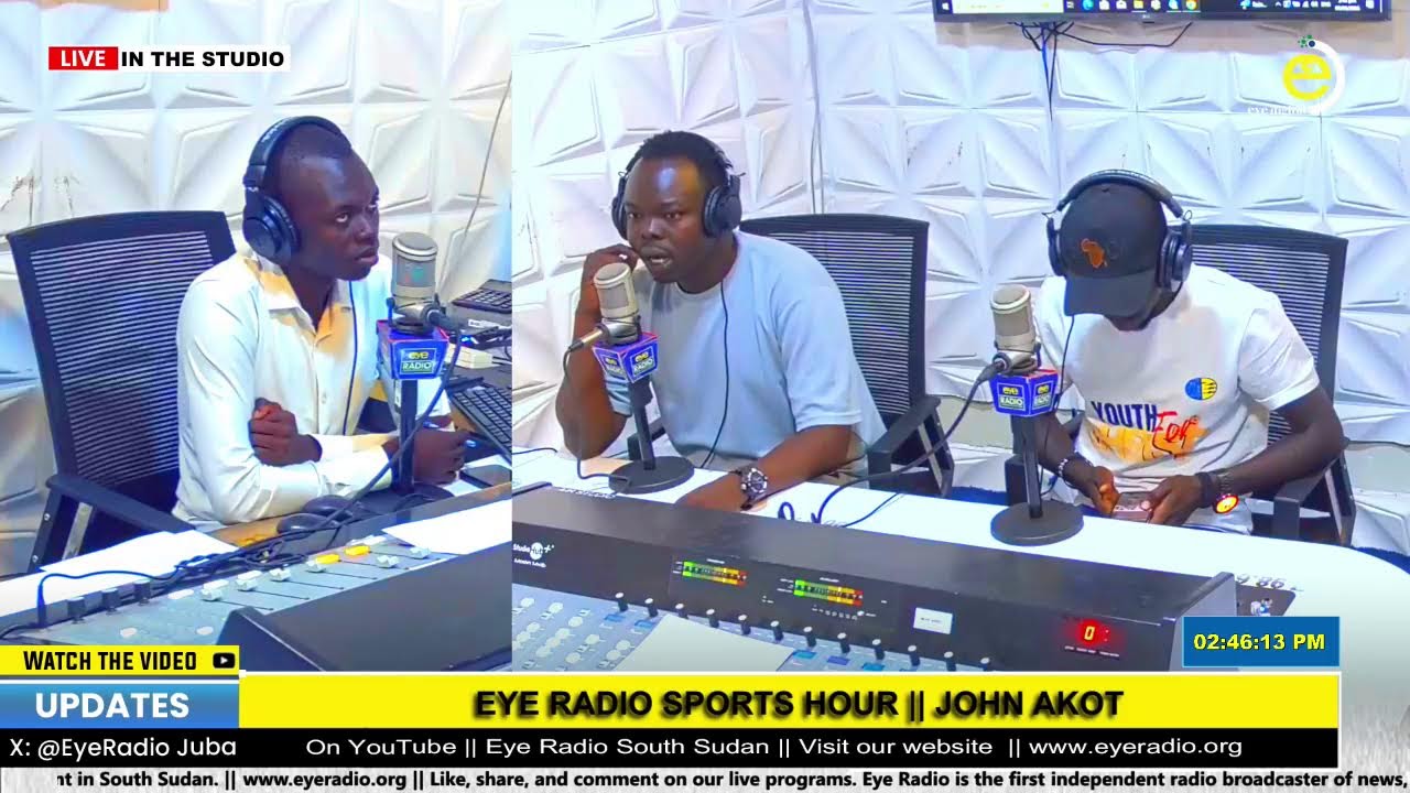EYE RADIO SPORTS HOUR || JOHN AKOT