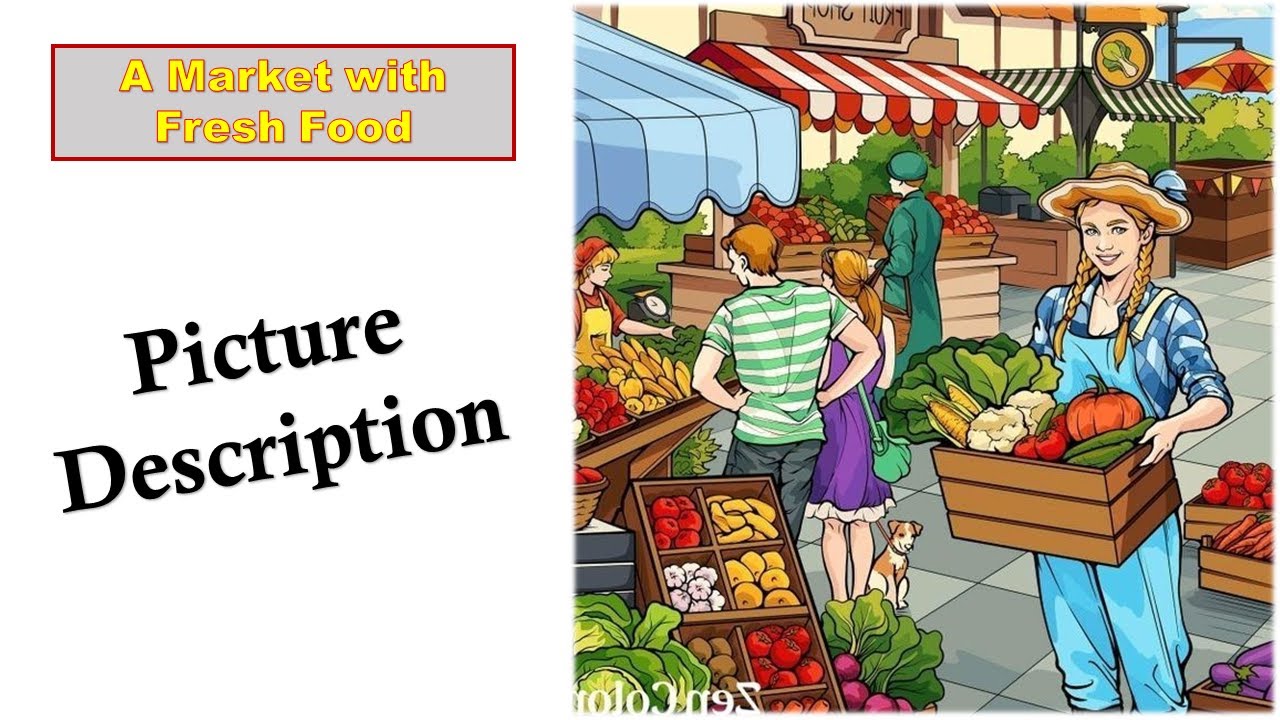 A Market With Fresh Food || New Way Of Learning English | Picture Description | Learn English