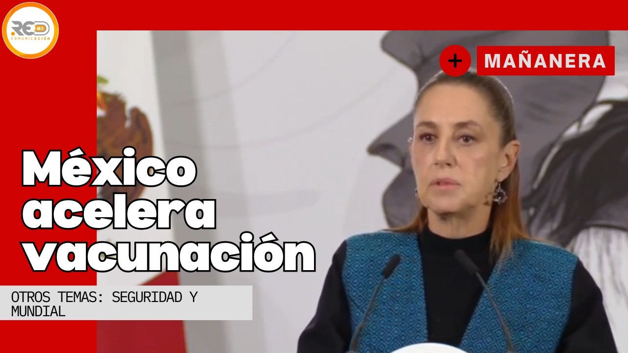 México supera 9 millones de vacunas contra sarampión en tres semanas | La Mañanera