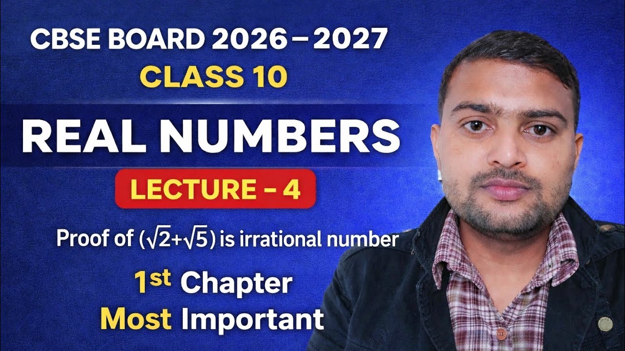 CBSE Class 10 Maths Chapter 1 Real Number Full Explanation| Proof of (√2+√5 ) is irrational number 