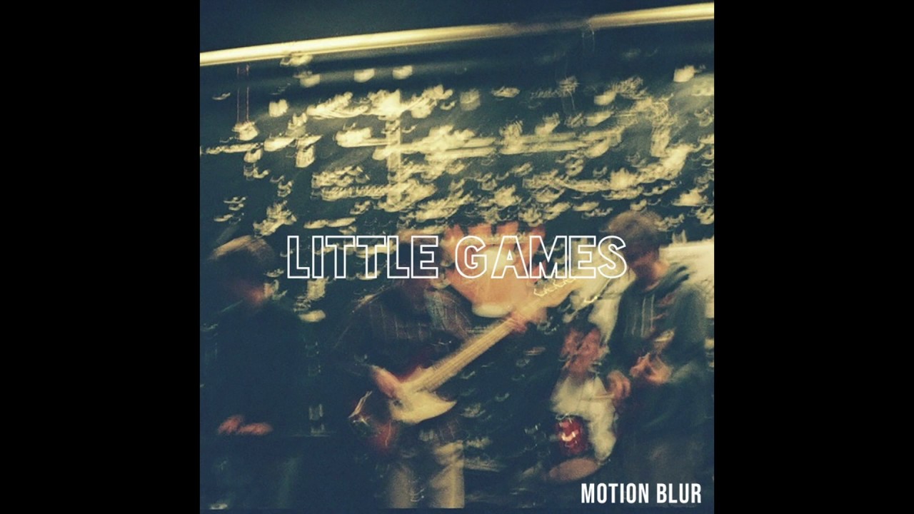 Motion Blur - Little Games (Audio)