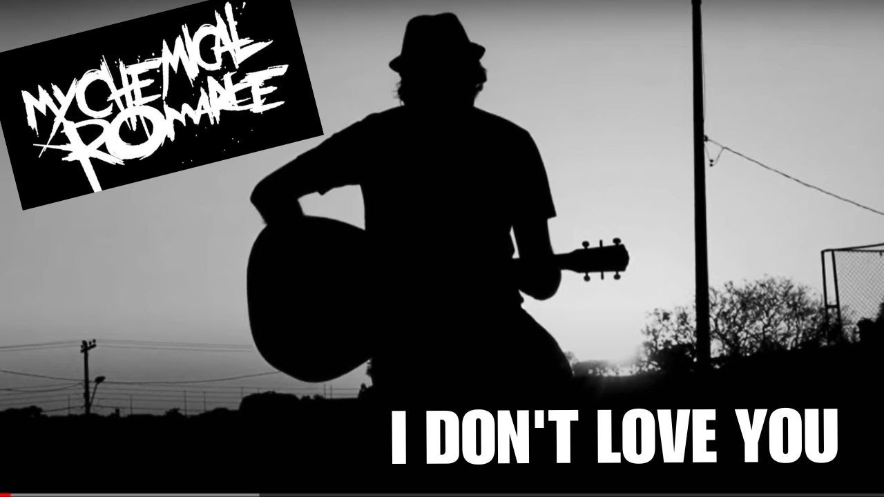 My Chemical Romance - I Don’t Love You (Acoustic)