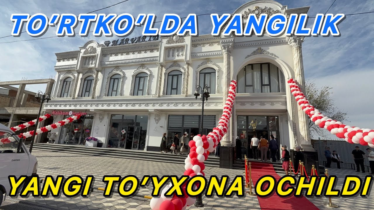 TO’RTKO’LDA YANGILIK YANGI TO’YHONA OCHILDI Marvarid 6-aprel, 2025