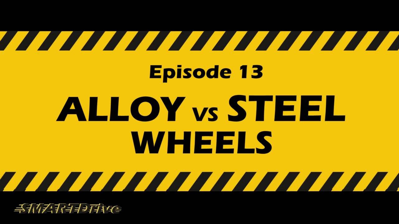 Alloy Wheels vs Steel Wheels: Everything You Need to Know