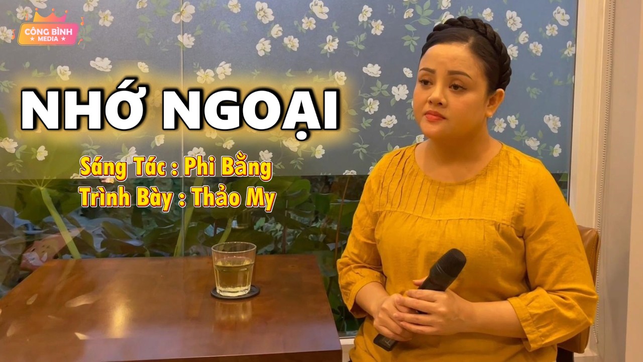 Nhớ Ngoại - Một Trưa Hè Nắng Chang Chang, Con Buồn Đau Tiễn Ngoại Ra Rời... | Thảo My