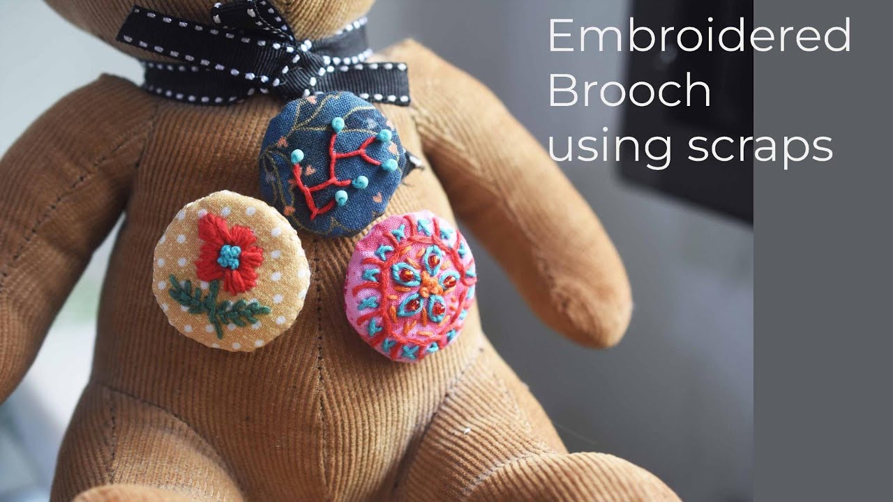 Turn Fabric Scraps Into Handmade Embroidered Brooch + Hand Embroidery Tutorial |Tiny Scraps Project