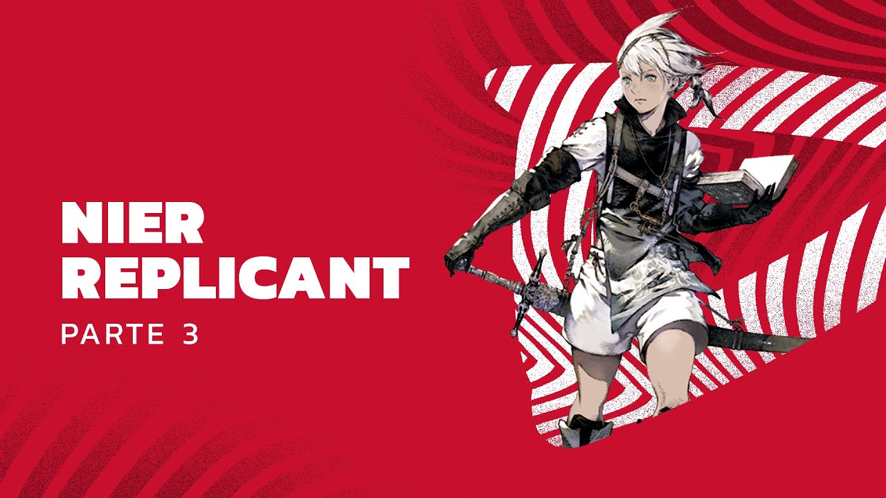 ME JOGUE À MATILHA (ou algo assim) | Nier Replicant #3