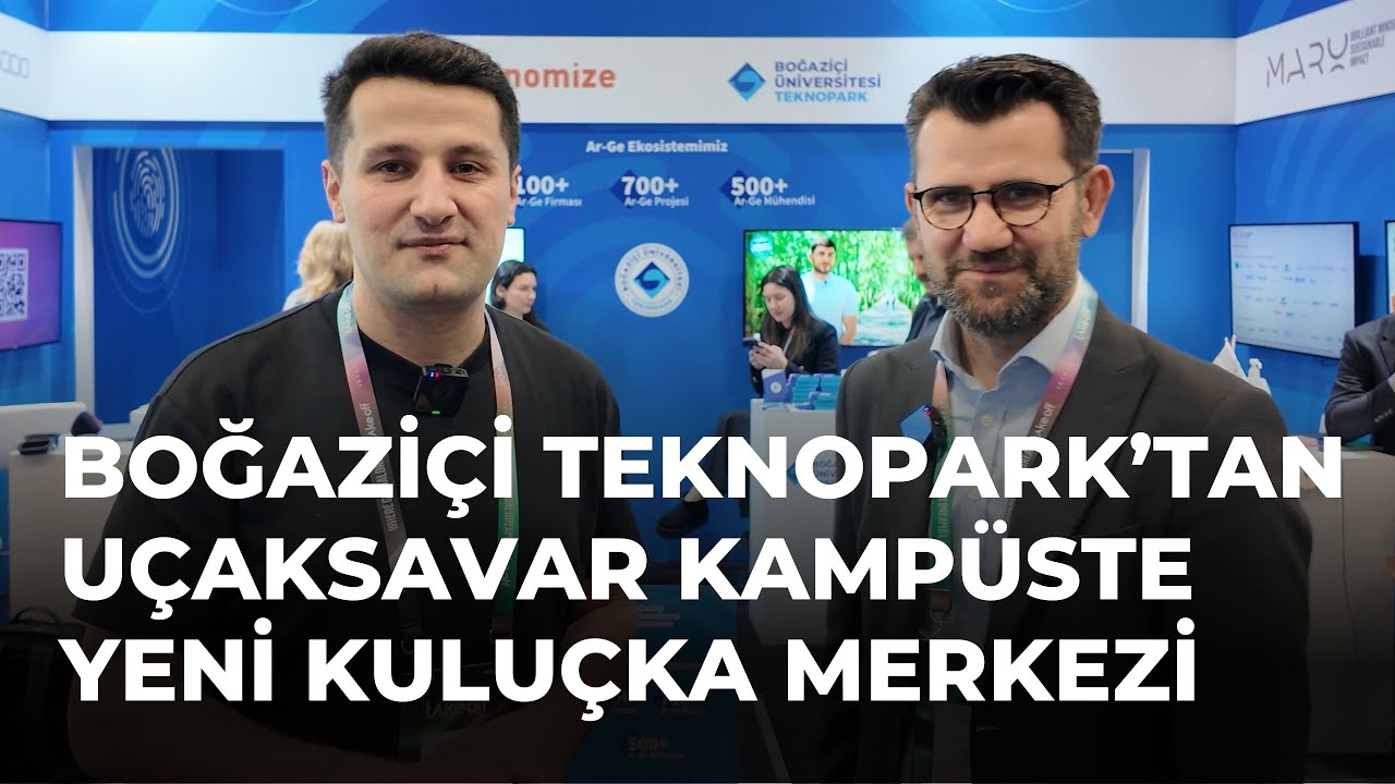 Boğaziçi Teknopark'tan uçaksavar kampüste yeni alan ve yeni kuluçka merkezi