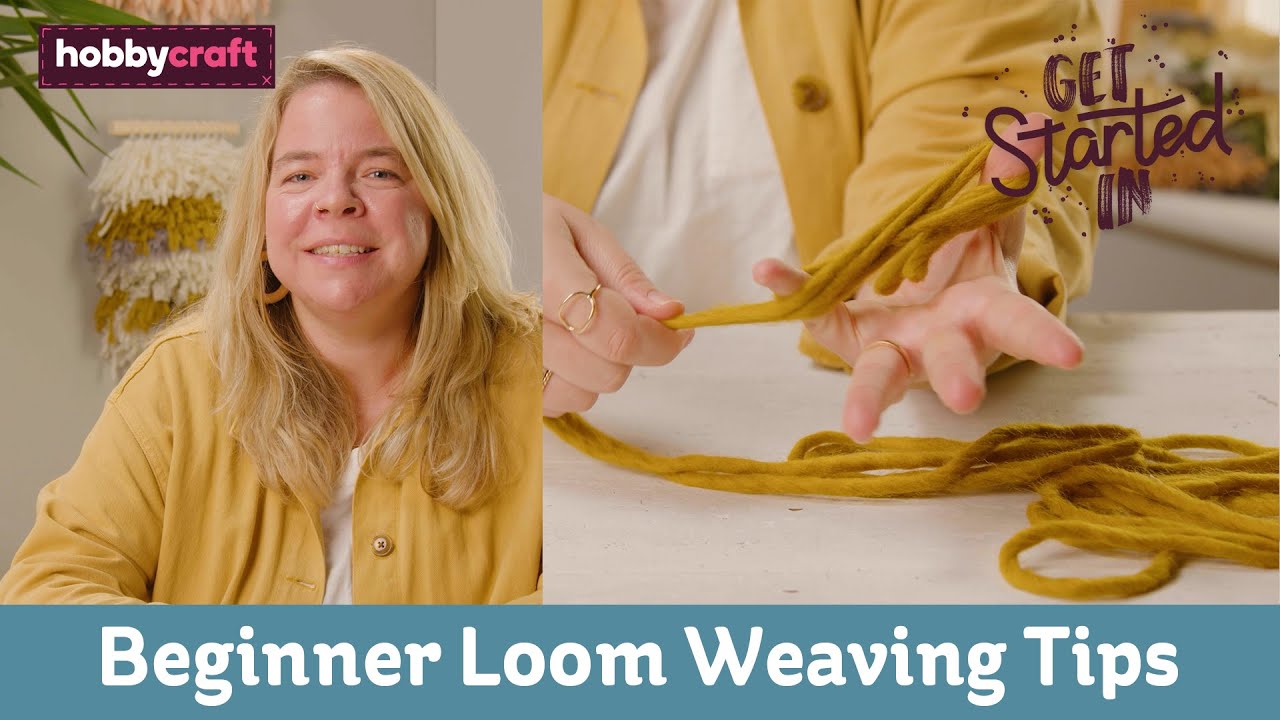 Weaving Tips for Beginners | Get Started in Weaving | Hobbycraft