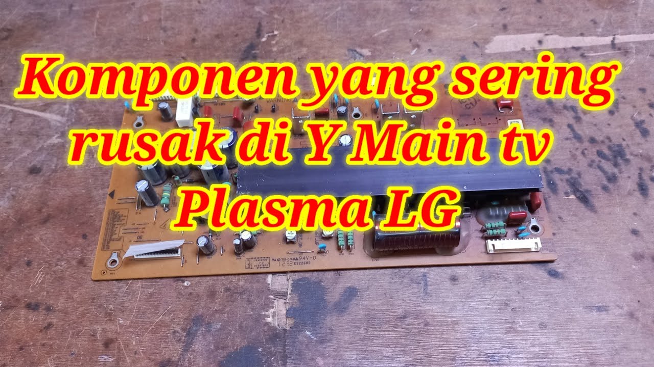 Cara memperbaiki y main / y sus tv plasma LG seri PA/PN 4500..