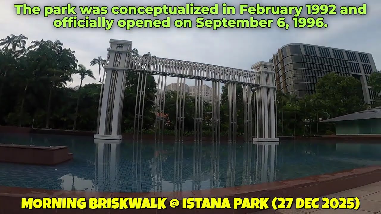 THE BEST PARK IN ORCHARD - MORNING BRISKWALK AT ISTANA PARK