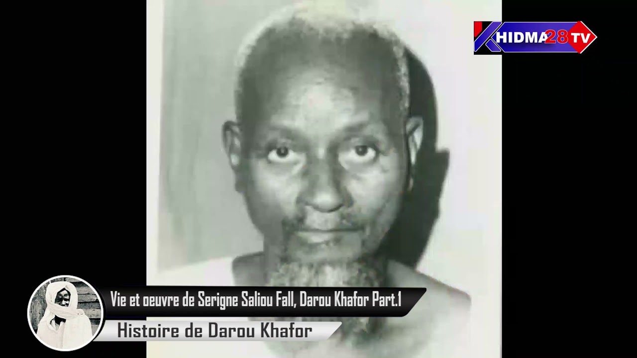 Vie et œuvre de Serigne Saliou Fall, Darou Khafor part1