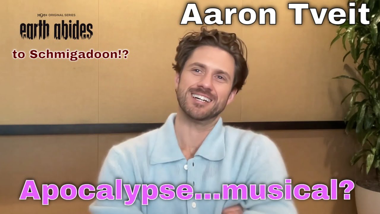 Aaron Tveit talks Earth Abides & agrees it needs some musical options