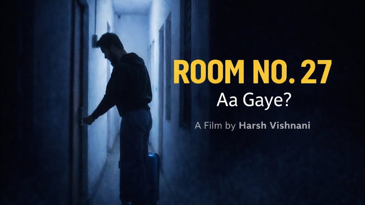 Room No. 27 | Aa Gaye? ( Short mystery Film )