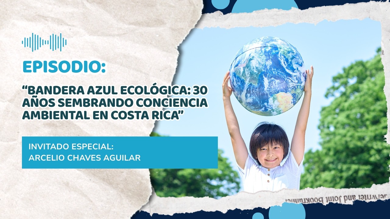 Bandera Azul Ecológica: 30 años sembrando conciencia ambiental en Costa Rica