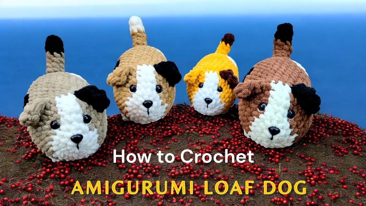How to Crochet Amigurumi Loaf Dog | Easy Crochet Dog Loaf Tutorial with Free Pattern