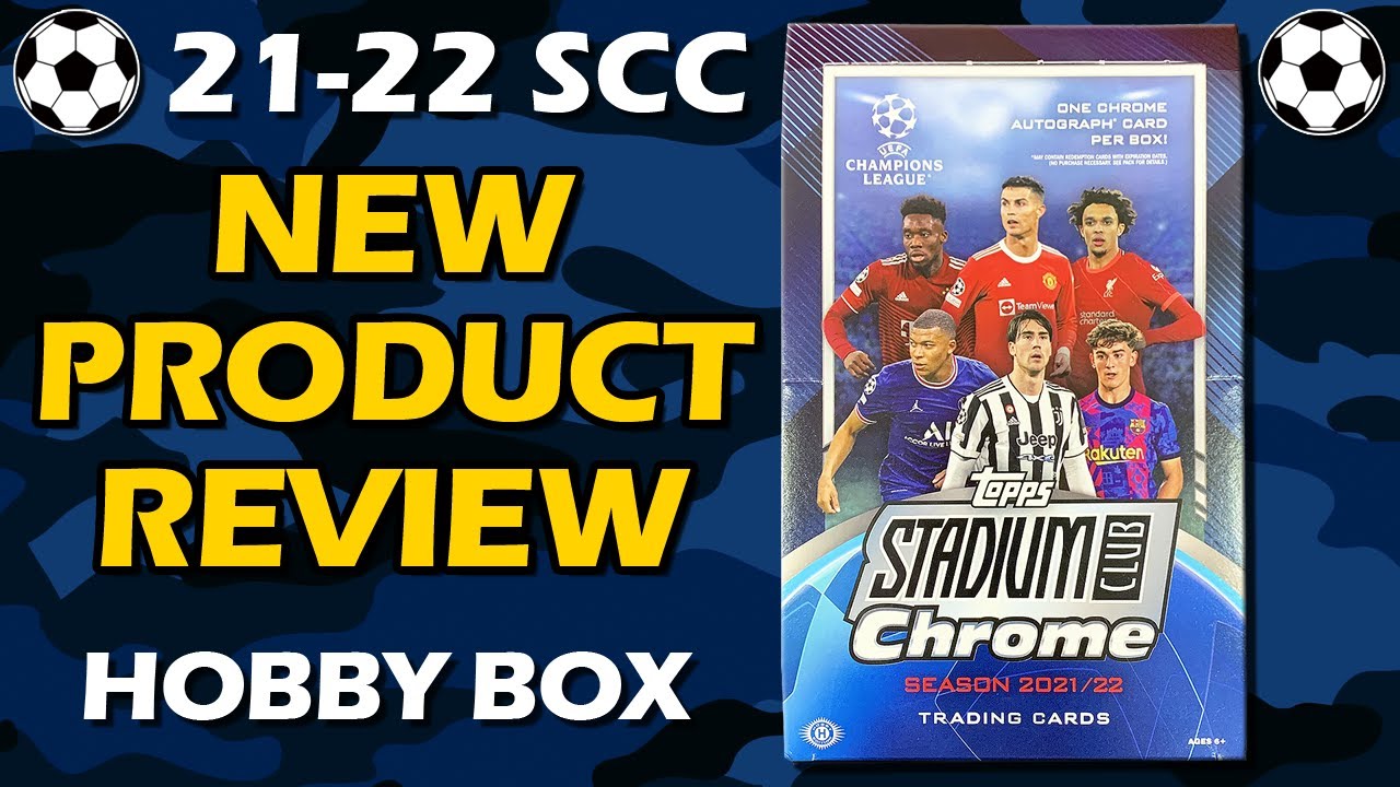NEW PRODUCT!! 2021-22 Topps Stadium Club Chrome UEFA Soccer Hobby Box Review