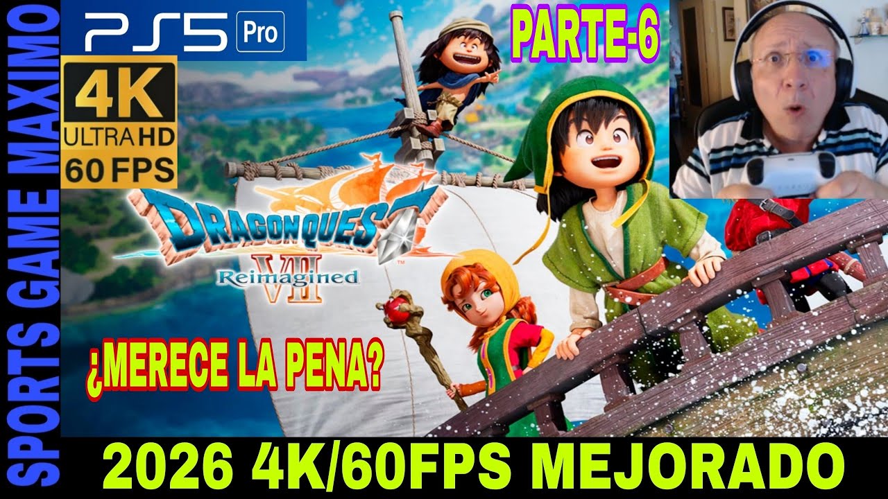 ULTRA 4K/60FPS - DRAGON QUEST 7 REIMAGINED, PARTE-6 (PS5 PRO) GAMEPLAY DIRECTO ESPAÑOL
