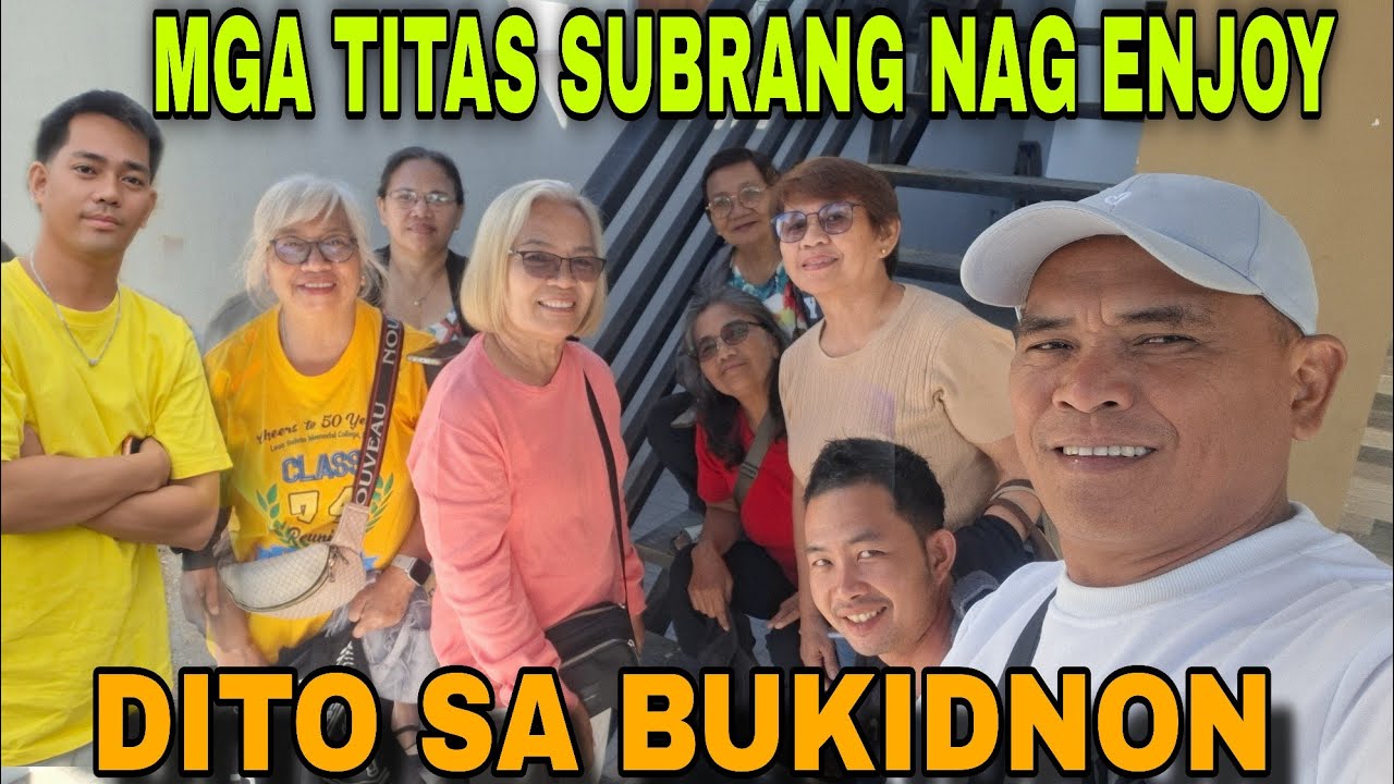 🇵🇭MGA TITA,S SUBRANG NAG ENJOY DITO SA NUKIDNON
