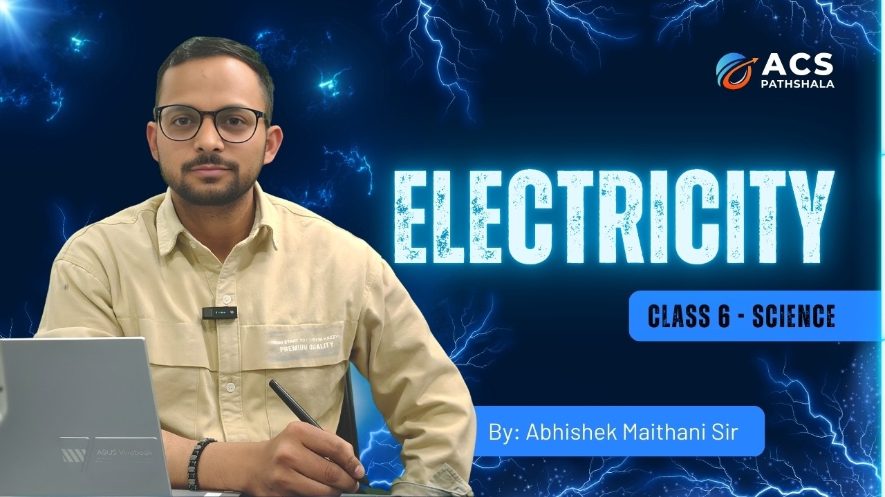 Electricity | Class 6 Science | By Abhishek Sir | ACS Pathshala