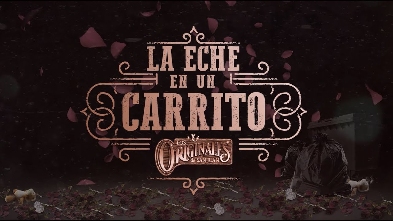 Los Originales De San Juan - La Eche En Un Carrito (Video Lyric)