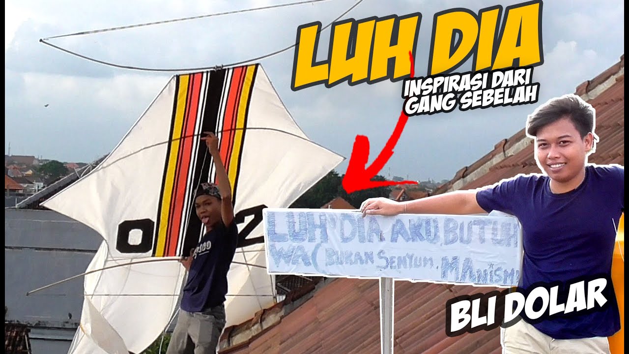 LUH DIA YANG DI TUJU..!! Layangan INSPIRASI DARI GANG SEBELAH