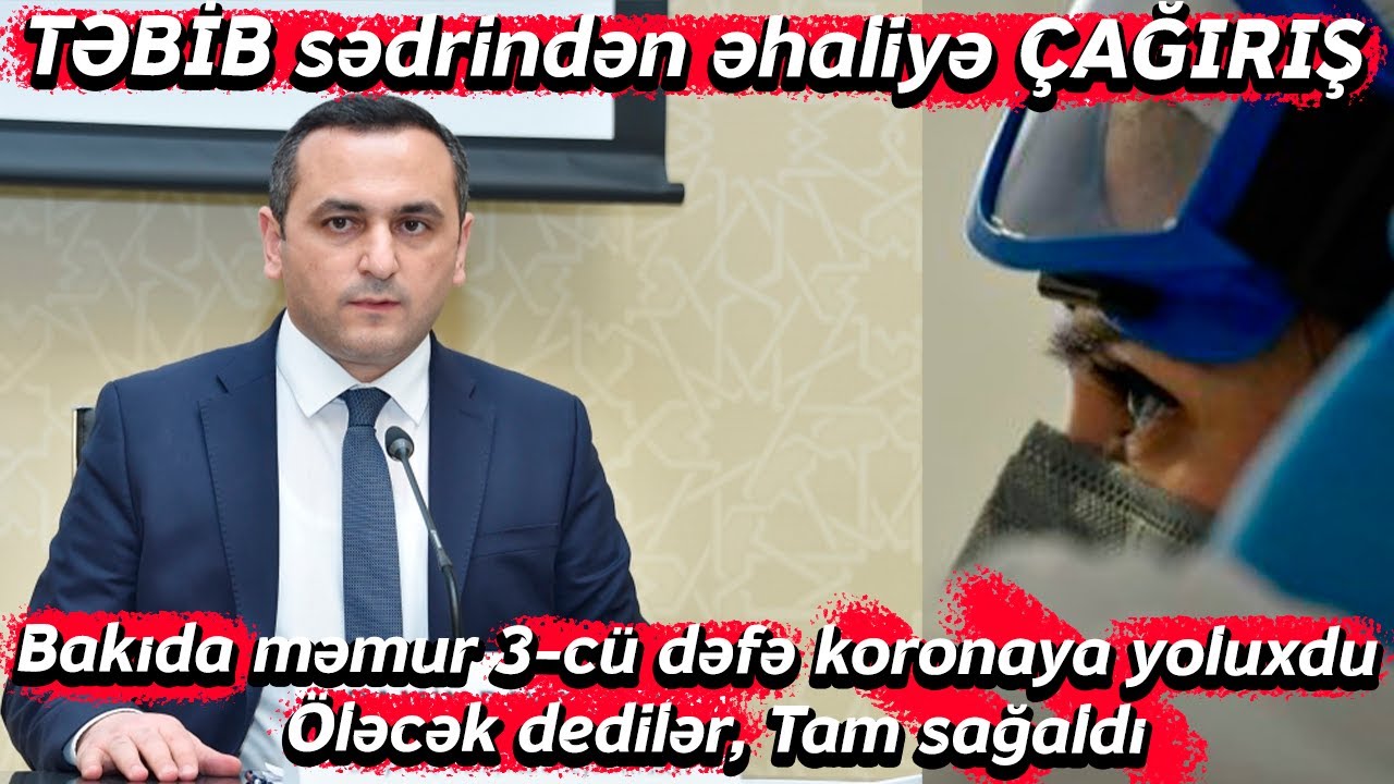 TƏBİB sədrindən əhaliyə &Ccedil;AĞIRIŞ - Xəbər Zamanı