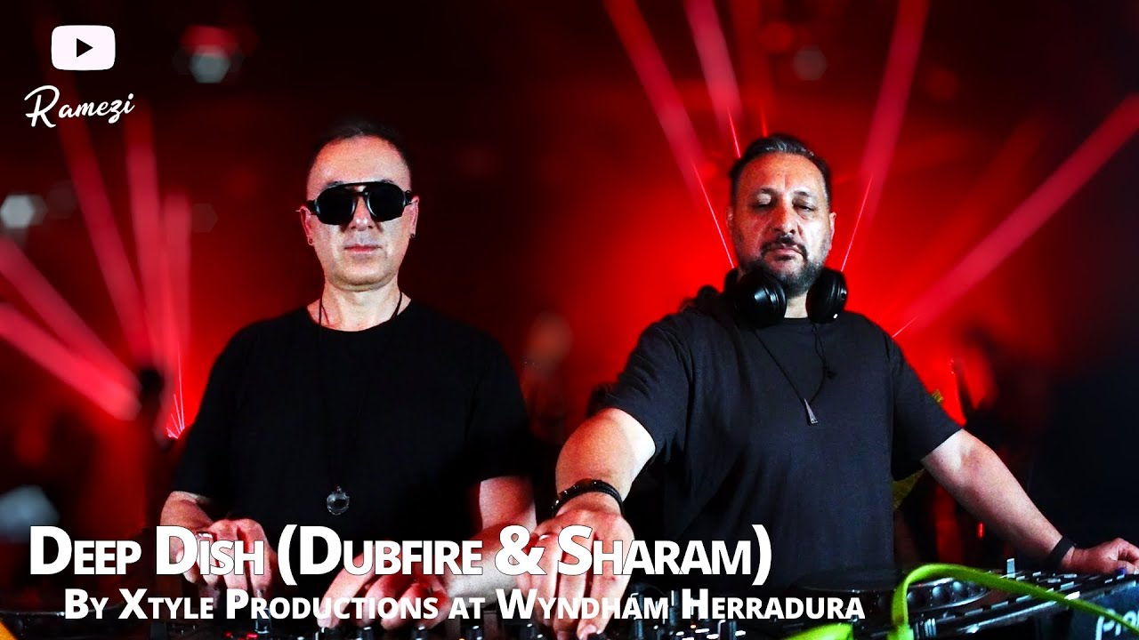 DEEP DISH (DUBFIRE & SHARAM) Melodic & Deep House full Dj Set // By Xtyle Productions @ Costa Rica