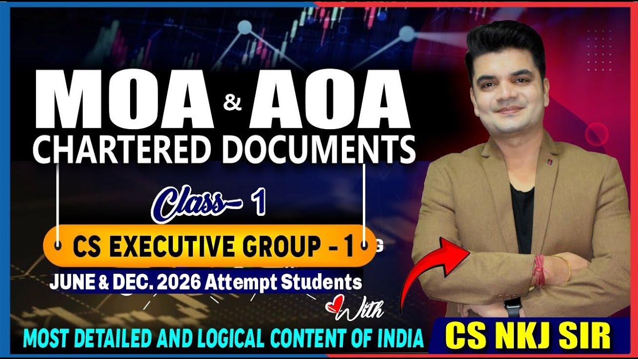 MOA & AOA / CHARTERED DOCUMENTS CLASS-1 CLP/SBIL GROUP-1 CS EXE | by CS NKJ Sir | CS NKJ CS CLASSES