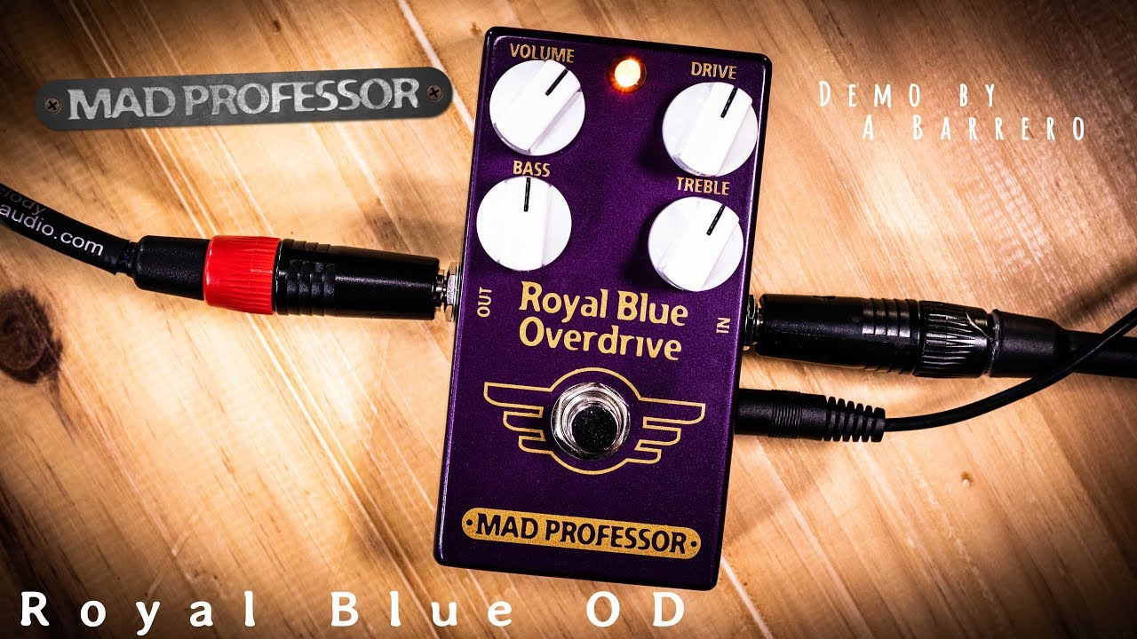 Mad Professor ROYAL BLUE OD - Demo  by A Barrero
