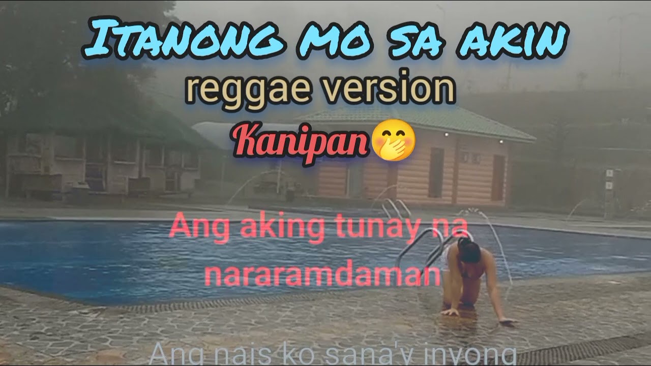 Itanong mo sa akin (karaoke) Reggae version 