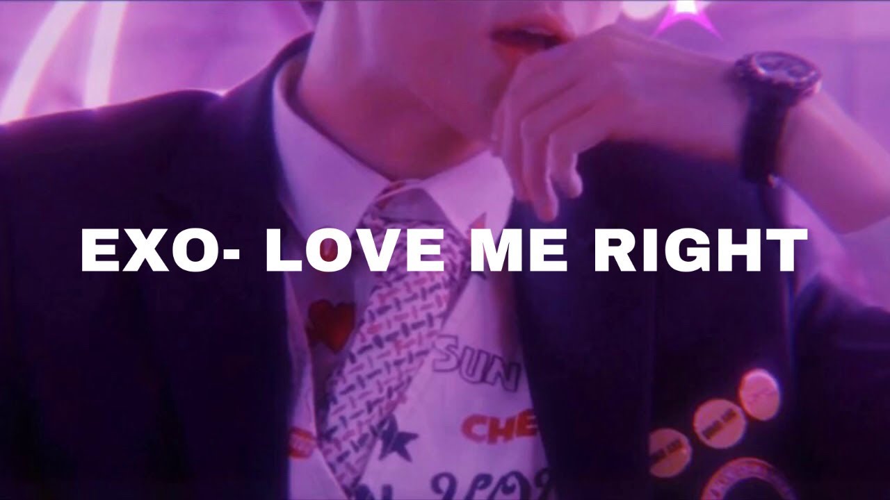 EXO- Love Me Right (𝓢𝓵𝓸𝔀𝓮𝓭 𝓭𝓸𝔀𝓷)