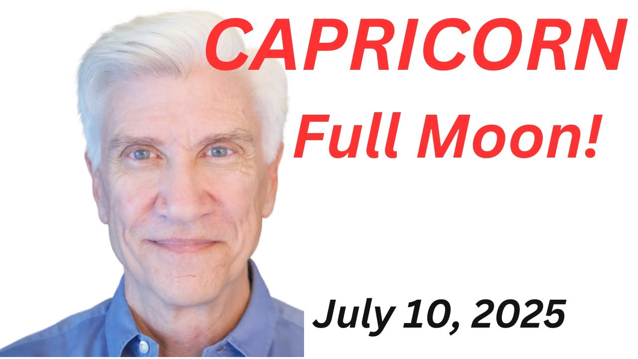 CAPRICORN FULL MOON - July 10, 2025 - Amazing Predictions!