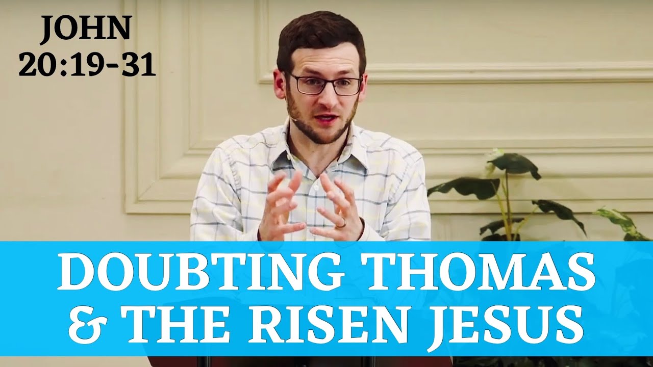 EASTER: Doubting Thomas and the Risen Jesus | John 20:19-31