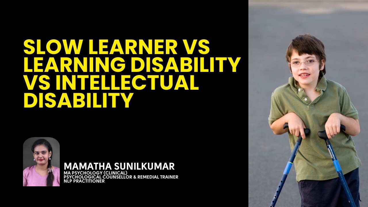 Slow Learner vs Learning Disability vs Intellectual Disability | Mamatha Sunilkumar