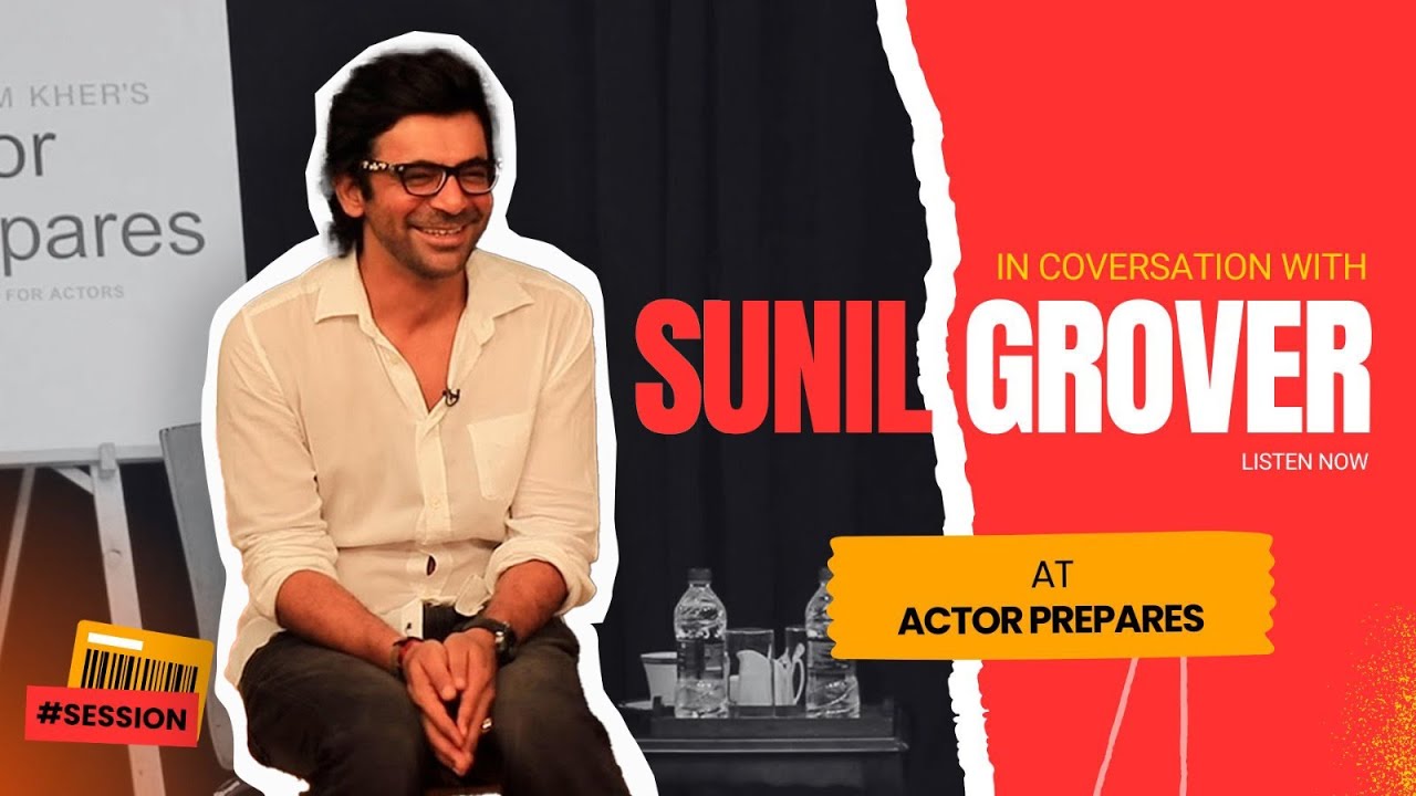 Celebrity Guest Lecture | Sunil Grover | Actor Prepares | School for Actors