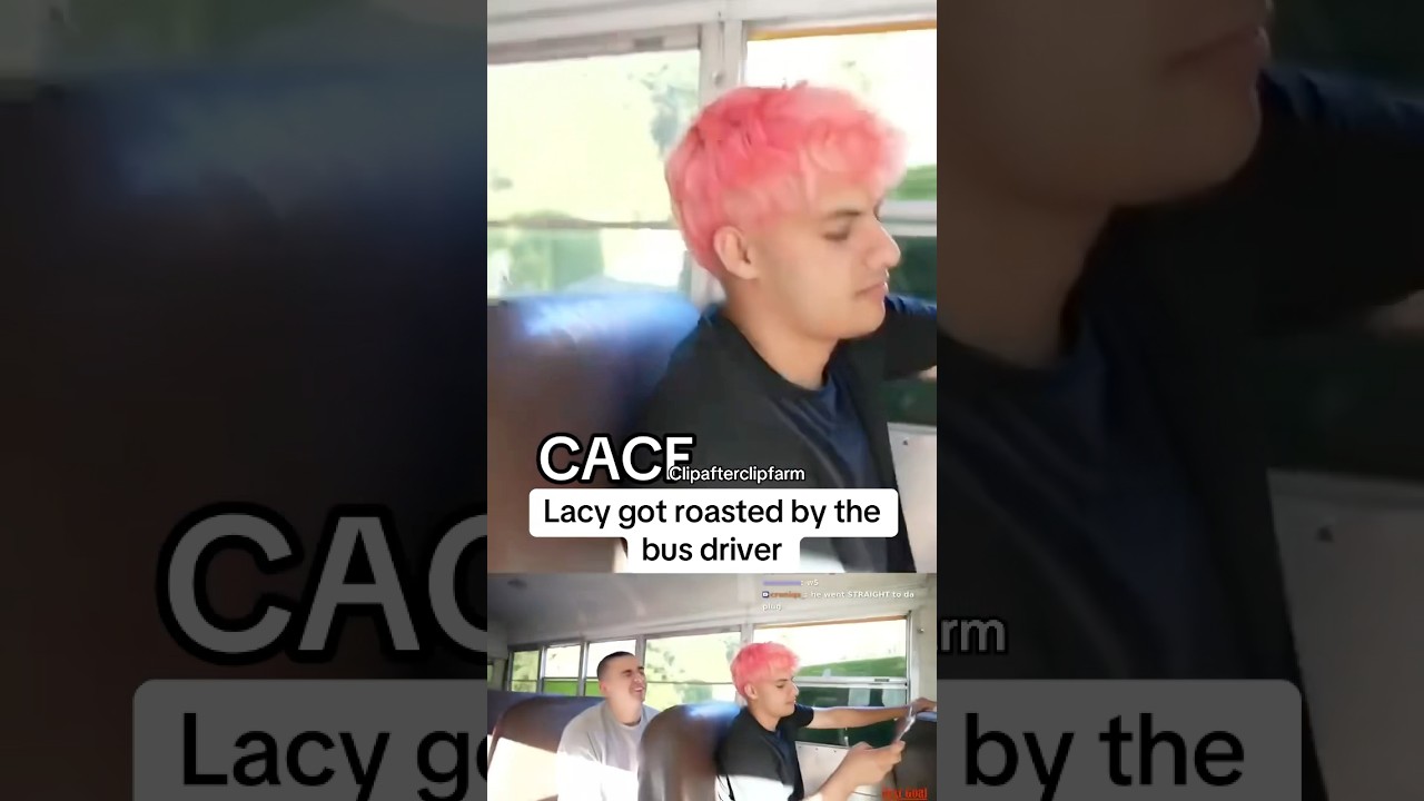 Lacy got roasted by the bus driver 