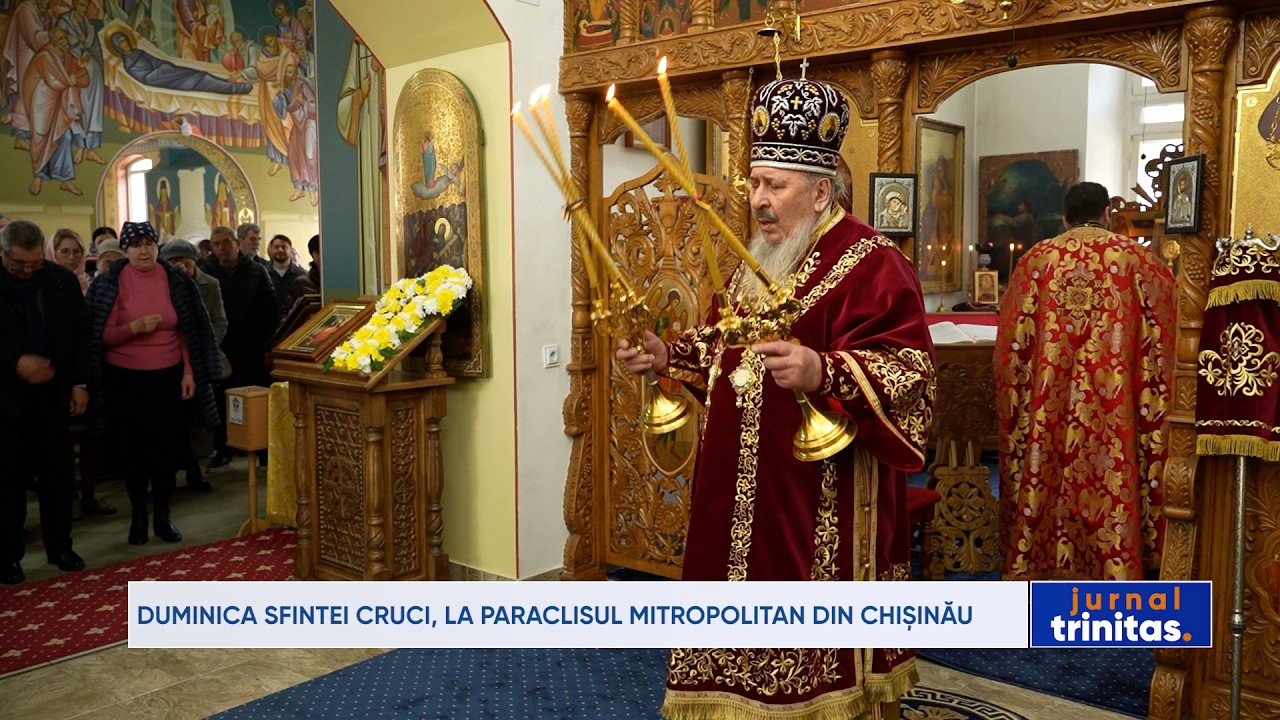 Duminica Sfintei Cruci, la Paraclisul Mitropolitan din Chișinău