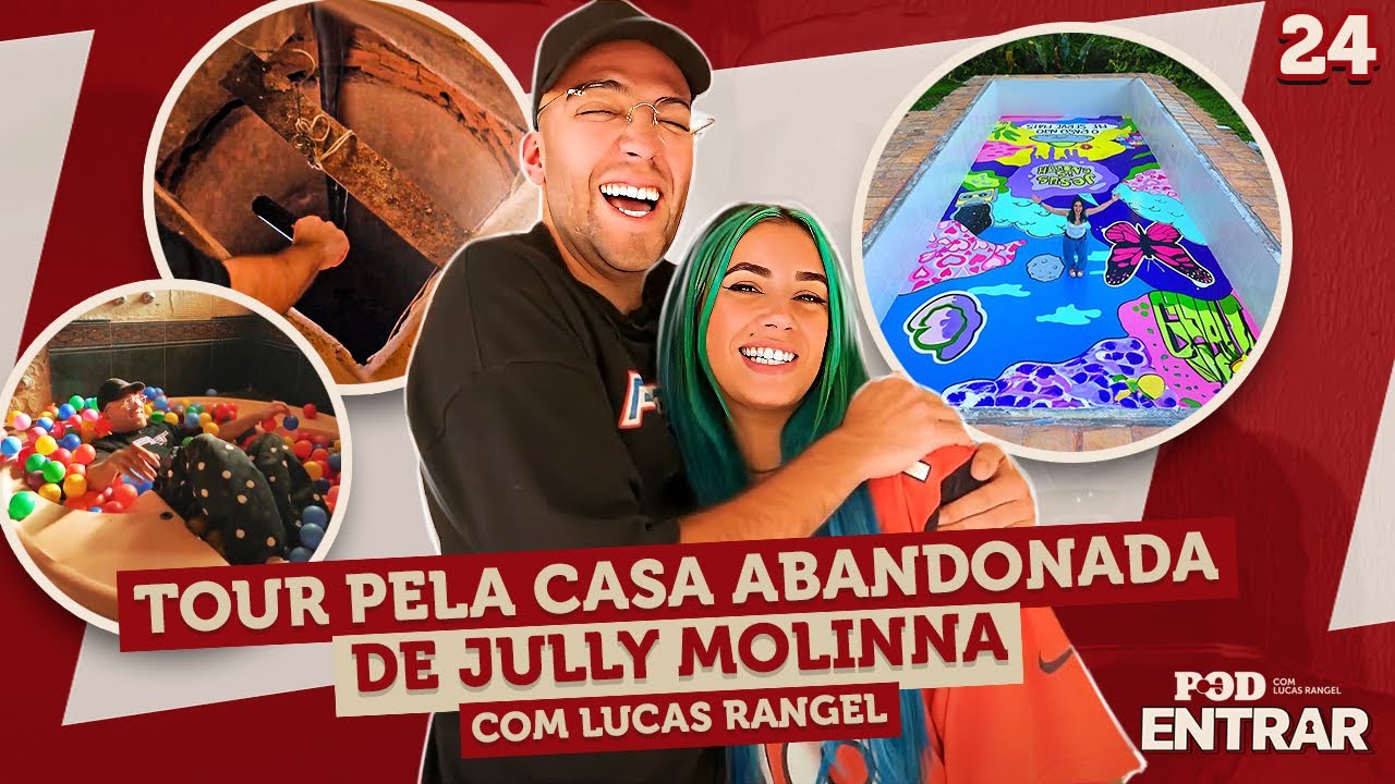 POD ENTRAR - Tour pela casa abandonada de Jully Molinna com Lucas Rangel