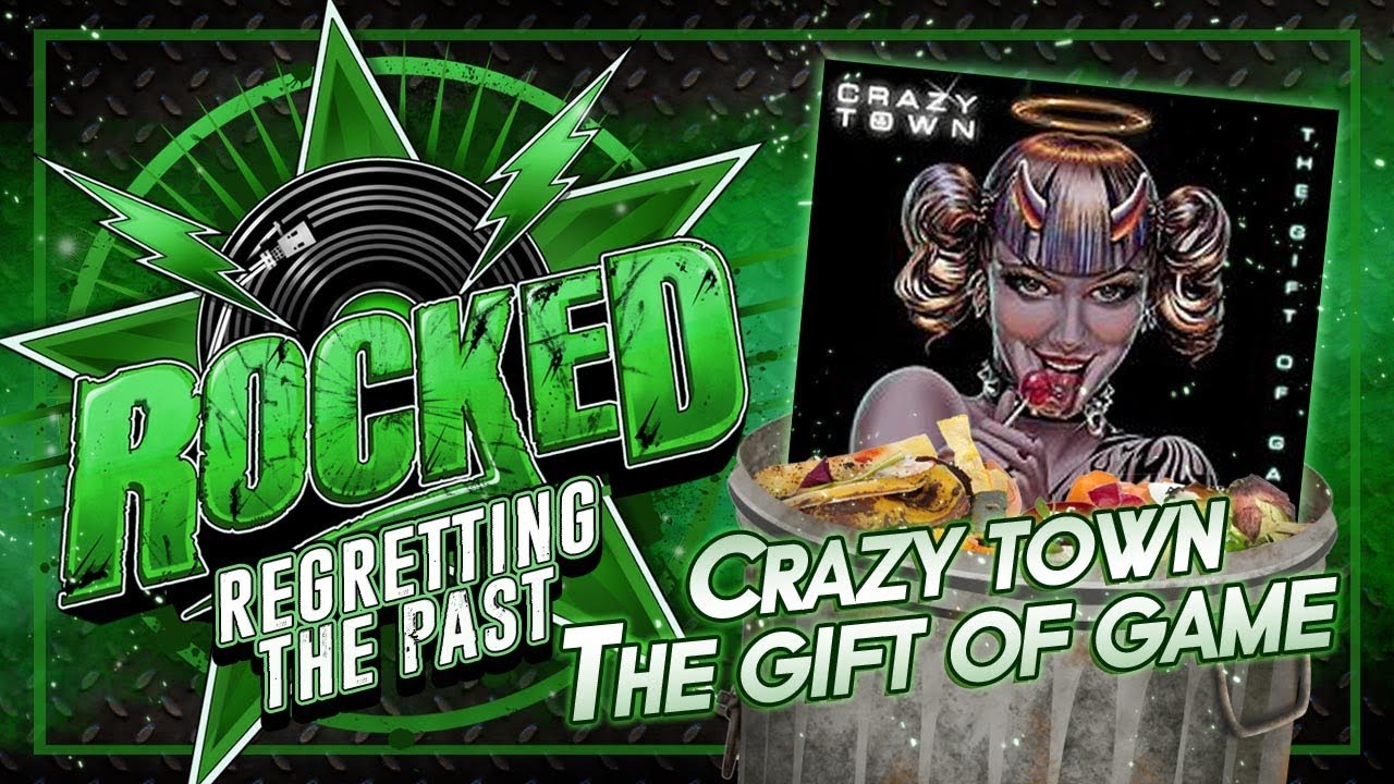 Crazy Town &ndash; The Gift Of Game | Regretting The Past | Rocked